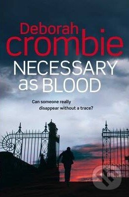 Kniha: Necessary as Blood (Deborah Crombie). Pan Macmillan, 2011 Kniha: Necessary as Blood (Deborah Crombie). Pan Macmillan, 2011