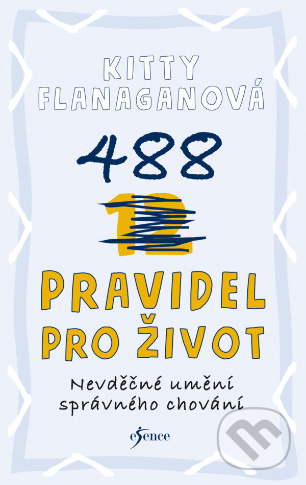 E-kniha: 488 pravidel pro život (Kitty Flanagan). Esence, 2021 E-kniha: 488 pravidel pro život (Kitty Flanagan). Esence, 2021