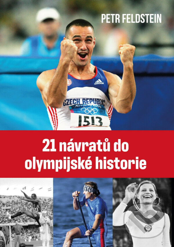 E-kniha: 21 návratů do olympijské historie (Petr Feldstein). X Nakladatelství Universum, 2021 E-kniha: 21 návratů do olympijské historie (Petr Feldstein). X Nakladatelství Universum, 2021