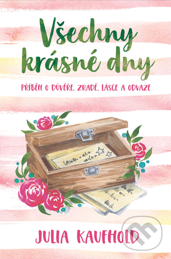 E-kniha: Všechny krásné dny (Julia Kaufhold). Kontrast, 2019 E-kniha: Všechny krásné dny (Julia Kaufhold). Kontrast, 2019