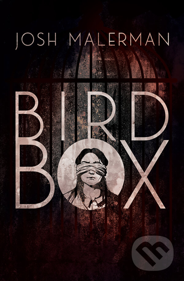 E-kniha: Bird box (Josh Malerman). Fobos, 2019 E-kniha: Bird box (Josh Malerman). Fobos, 2019