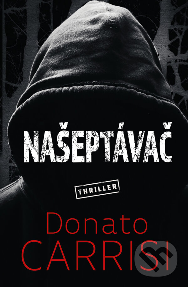 E-kniha: Našeptávač (Donato Carrisi). Vendeta, 2019 E-kniha: Našeptávač (Donato Carrisi). Vendeta, 2019