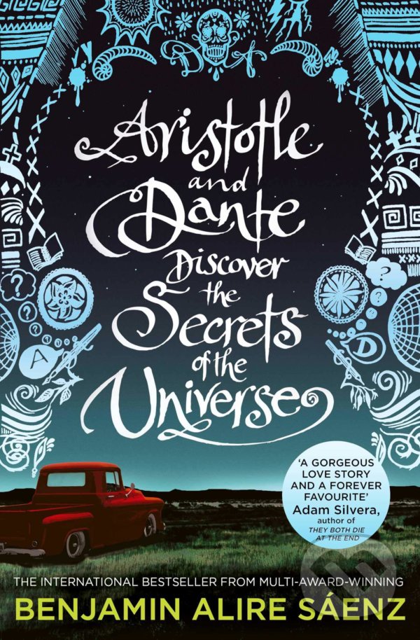 Kniha: Aristotle and Dante Discover the Secrets of the Universe (Benjamin Alire Saenz). Simon & Schuster, 2021 Kniha: Aristotle and Dante Discover the Secrets of the Universe (Benjamin Alire Saenz). Simon & Schuster, 2021