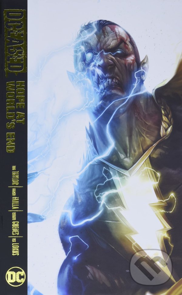 Kniha: DCeased: Hope At World's End (Tom Taylor). DC Comics, 2021 Kniha: DCeased: Hope At World's End (Tom Taylor). DC Comics, 2021