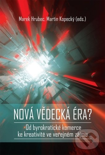 Kniha: Nová vědecká éra (Marek Hrubek a Martin Kopecký). Epocha, 2021 Kniha: Nová vědecká éra (Marek Hrubek a Martin Kopecký). Epocha, 2021