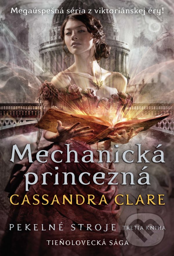 Kniha: Mechanická princezná (Cassandra Clare). Slovart, 2021 Kniha: Mechanická princezná (Cassandra Clare). Slovart, 2021