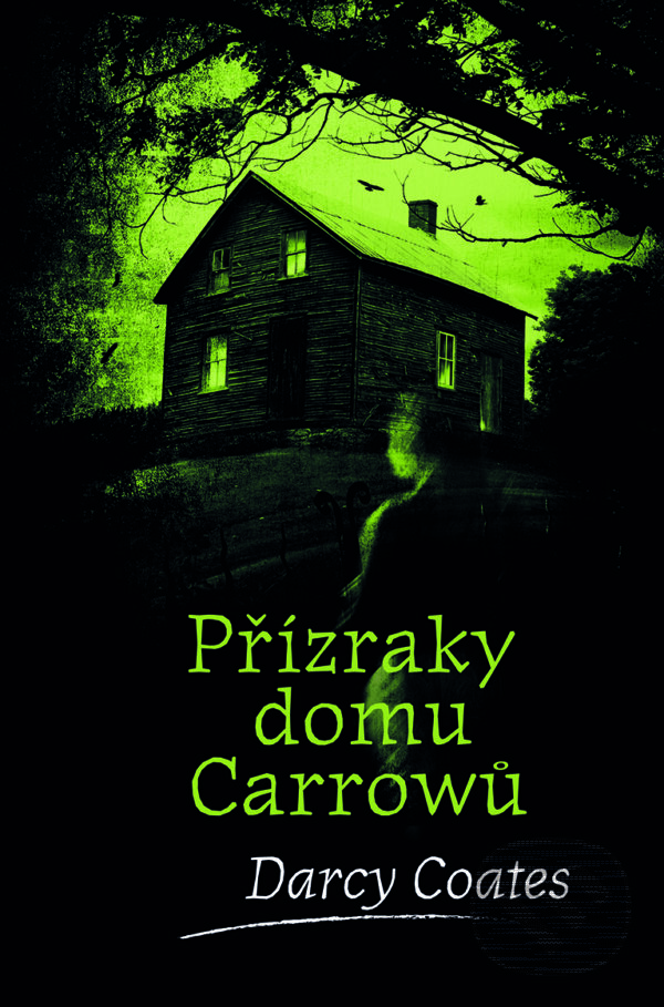 E-kniha: Přízraky domu Carrowů (Darcy Coates). Fobos, 2020 E-kniha: Přízraky domu Carrowů (Darcy Coates). Fobos, 2020