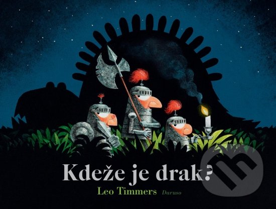 Kniha: Kdeže je Drak? (Leo Timmers). Daruso, 2020 Kniha: Kdeže je Drak? (Leo Timmers). Daruso, 2020