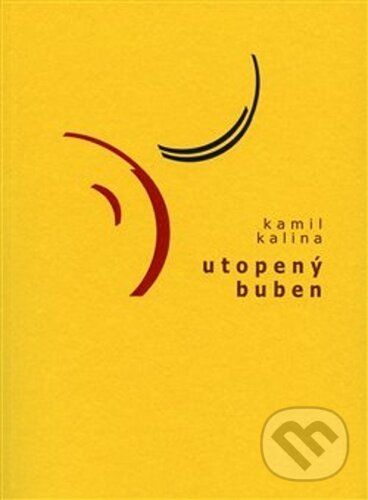 Kniha: Utopený buben (Kamil Kalina). Aula, 2021 Kniha: Utopený buben (Kamil Kalina). Aula, 2021