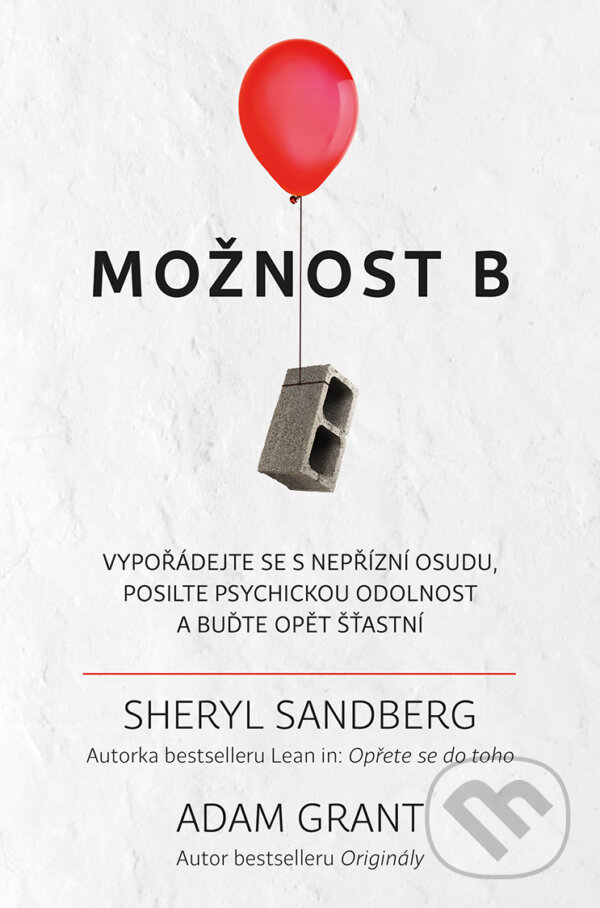 E-kniha: Možnost B (Adam Grant a Sheryl Sandberg). Via, 2020 E-kniha: Možnost B (Adam Grant a Sheryl Sandberg). Via, 2020