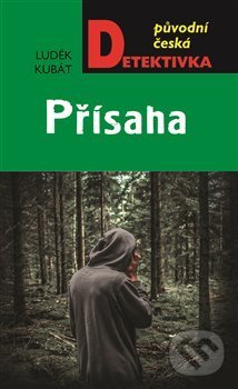 Kniha: Přísaha (Luděk Kubát). Moba, 2021 Kniha: Přísaha (Luděk Kubát). Moba, 2021