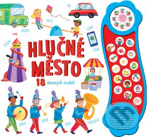 Kniha: Hlučné město (Chiara Fiorentino). Svojtka&Co., 2021 Kniha: Hlučné město (Chiara Fiorentino). Svojtka&Co., 2021