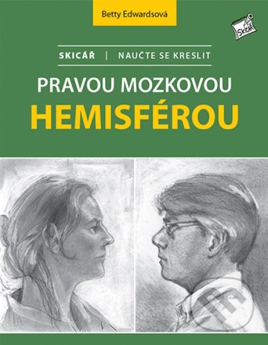 Kniha: Skicář: Naučte se kreslit pravou mozkovou hemisférou (Betty Edwards). Zoner Press, 2021 Kniha: Skicář: Naučte se kreslit pravou mozkovou hemisférou (Betty Edwards). Zoner Press, 2021