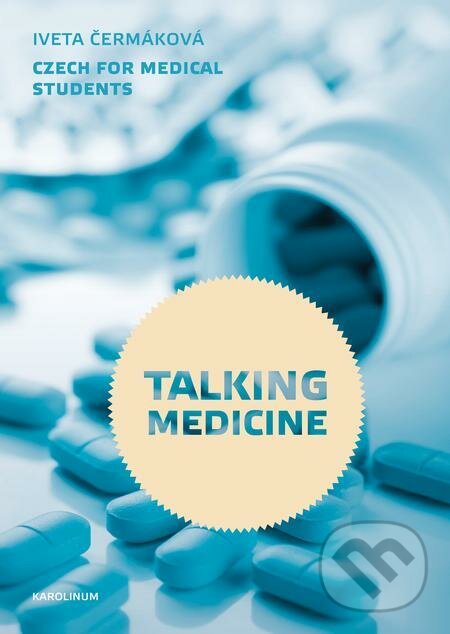E-kniha: Talking Medicine (Iveta Čermáková). Karolinum, 2018 E-kniha: Talking Medicine (Iveta Čermáková). Karolinum, 2018