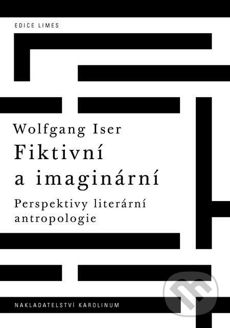 E-kniha: Fiktivní a imaginární (Wolfgang Iser). Karolinum, 2017 E-kniha: Fiktivní a imaginární (Wolfgang Iser). Karolinum, 2017