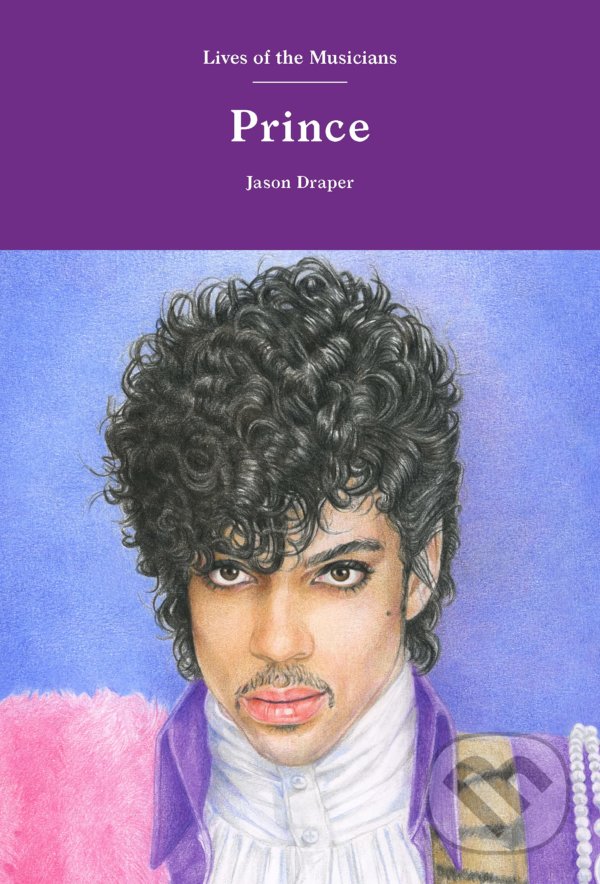 Kniha: Prince (Jason Draper). Laurence King Publishing, 2021 Kniha: Prince (Jason Draper). Laurence King Publishing, 2021