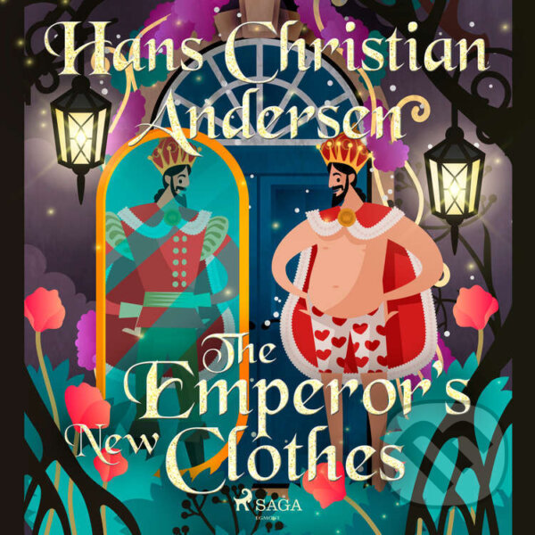 Audiokniha: The Emperor's New Clothes (EN) (Hans Christian Andersen). Saga Egmont, 2021 Audiokniha: The Emperor's New Clothes (EN) (Hans Christian Andersen). Saga Egmont, 2021