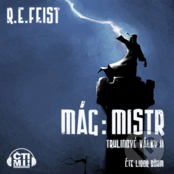 Audiokniha: Mág: Mistr (Raymond E. Feist). Čti mi!, 2021 Audiokniha: Mág: Mistr (Raymond E. Feist). Čti mi!, 2021