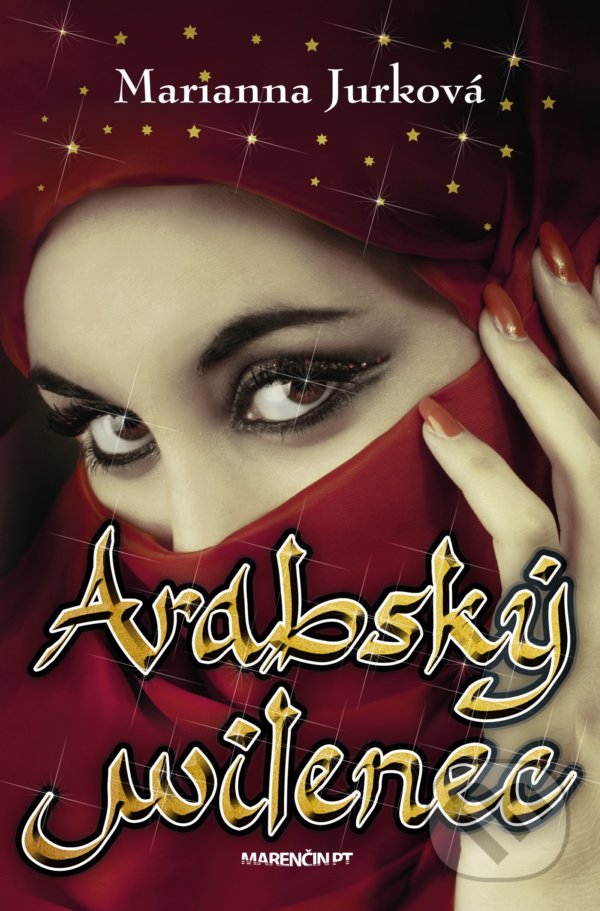 Kniha: Arabský milenec (Marianna Jurková). Marenčin PT, 2021 Kniha: Arabský milenec (Marianna Jurková). Marenčin PT, 2021