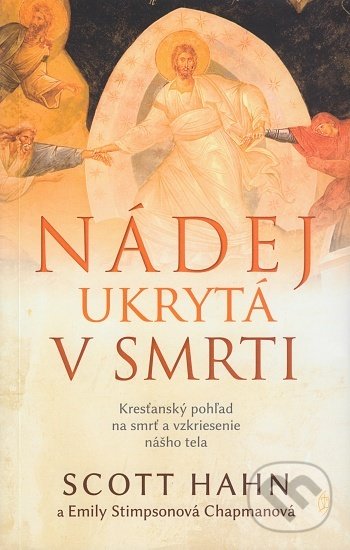 Kniha: Nádej ukrytá v smrti (Scott Hahn). Redemptoristi - Slovo medzi nami, 2021 Kniha: Nádej ukrytá v smrti (Scott Hahn). Redemptoristi - Slovo medzi nami, 2021