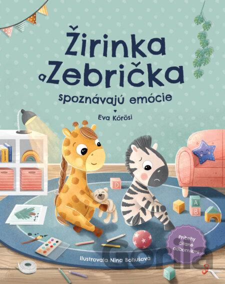 Kniha Žirinka a Zebrička spoznávajú emócie - Eva Kőrösi