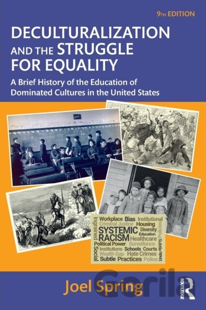 Kniha: Deculturalization and the Struggle for Equality (Joel Spring) za ...
