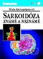 Sarkoidóza - známé a neznámé