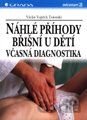 Náhlé příhody břišní u dětí: Včasná diagnostika