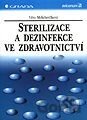Sterilizace a dezinfekce ve zdravotnictví