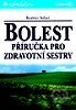 Bolest - příručka pro zdravotní sestry