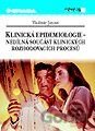 Klinická epidemiologie - nedílná součást klinických rozhodovacích procesů