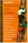 Rodičovství chce odvahu