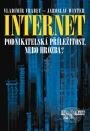 Internet - podnikatelská příležitost, nebo hrozba?