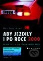 Aby jezdily i po roce 2000