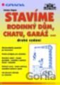 Stavíme rodinný dům, chatu, garáž…