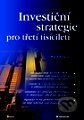 Investiční strategie pro třetí tisíciletí
