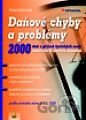 Daňové chyby a problémy 2000 – daň z příjmů fyzických osob - stanoviska ke sporným případům