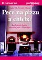 Pece na pizzu a chleba