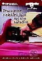 Pracujeme s elektrickým ručním nářadím