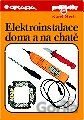 Elektroinstalace doma a na chatě