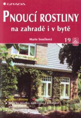 Pnoucí rostliny na zahradě i v bytě