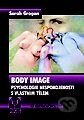 Body Image - Psychologie nespokojenosti s vlastním tělem