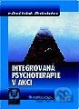 Integrovaná psychoterapie v akci