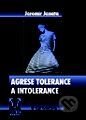 Agrese tolerance a intolerance