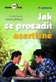 Jak se prosadit asertivně