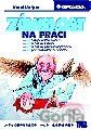 Závislost na práci - ...jak nebýt workaholikem