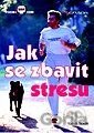 Jak se zbavit stresu