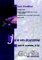 Jsem HIV-pozitivní aneb Já neumírám, já žiji