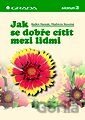Jak se dobře cítit mezi lidmi