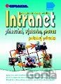 Intranet - plánování, výstavba, provoz - kompletní průvodce